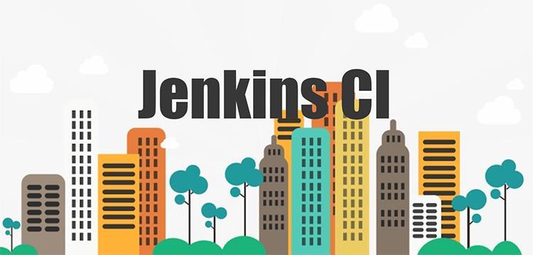 Hiểu rõ về Jenkins - Phần mềm mã nguồn mở cho tự động hóa