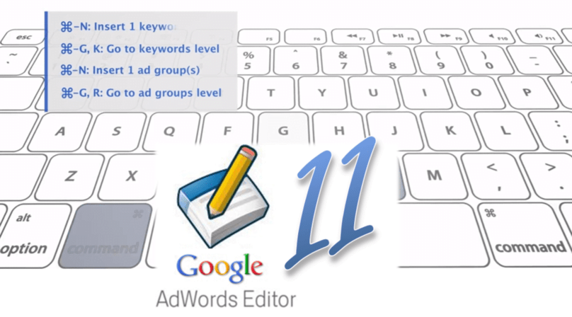 Adwords Editor 11.3 đã được Google cập nhật với nhiều điều thú vị
