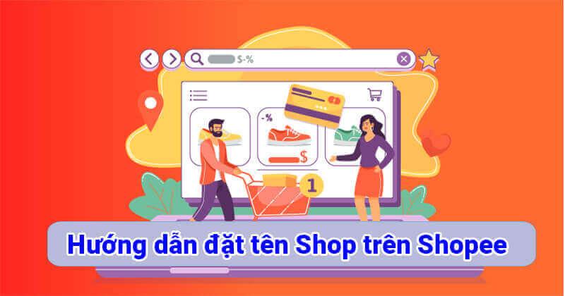 Tạo dấu ấn cho khách hàng bằng cách đặt tên shop Shopee thông minh