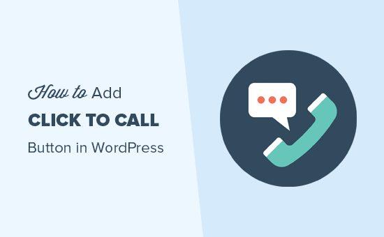 Tạo nút gọi điện cho website WordPress một cách nhanh chóng
