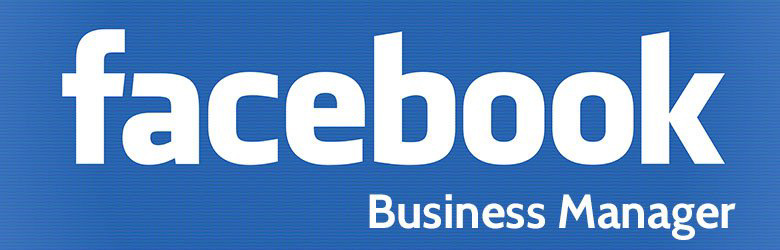 Hướng dẫn từ A đến Z về Facebook Business Manager cho người chưa biết