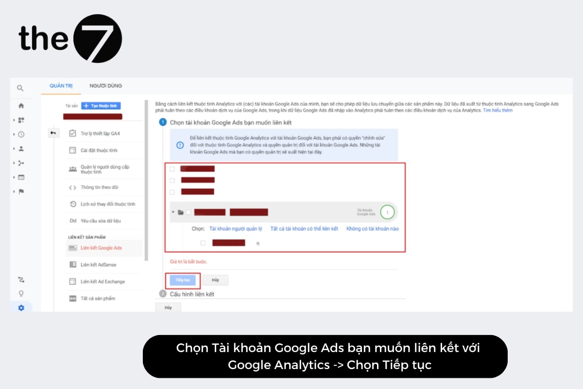 lien-ket-google-analystics-voi-google-ads-4-2 Lựa chọn Google Ads bạn muốn liên kết với Google Analytics. Và chọn “Tiếp tục”